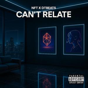 Can't Relate (Explicit)