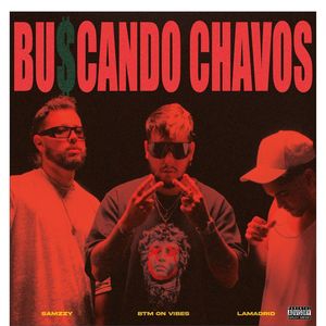 BU$CANDO CHAVOS (Explicit)