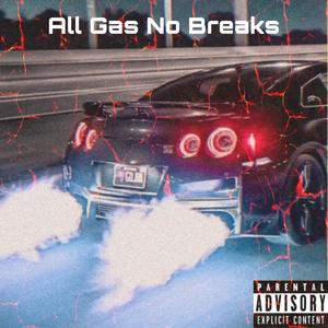 All Gas No Breaks (feat. 4kmazii)