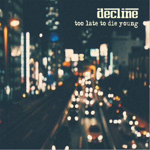 Too Late to Die Young