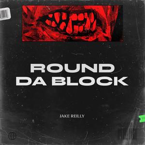 ROUND DA BLOCK (Explicit)