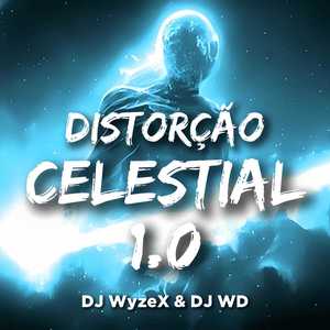 Distorção Celestial 1.0 (Explicit)