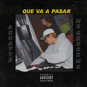 Que Va a Pasar (feat. Mr. Crock MC)