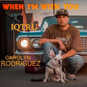 When I'm with You (feat. Carolyn Rodriguez)