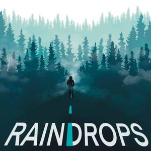 Raindrops (feat. Nelz the Moon & Who Is Estoria)