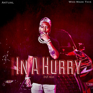 In a Hurry (DJ MIX|Explicit)