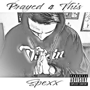 Prayed 4 This (Explicit)