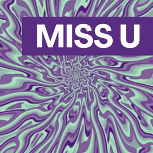 Miss U