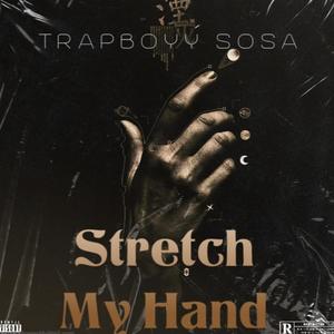 Stretch My Hand (Explicit)