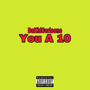 You A 10 (Explicit)