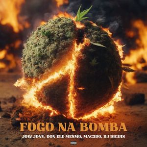 Fogo na Bomba (Explicit)