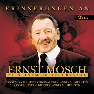 Erinnerungen An Ernst Mosch Zu Seinem 80. Geburtstag