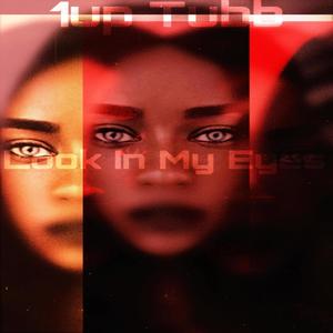 Look In My Eyes (Explicit)