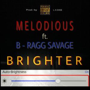 Brighter (feat. B-Ragg savage) [Explicit]