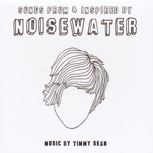 Songs From & Inspired By Noisewater