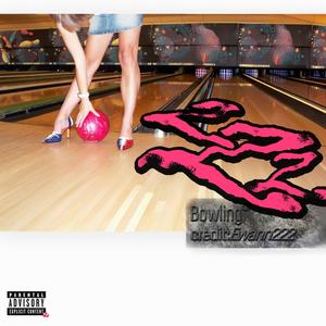 Bowling (Explicit)