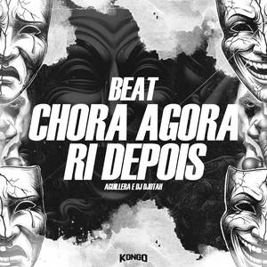 Beat Chora Agora Ri Depois (Explicit)