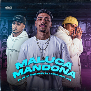 Maluca Mandona (Explicit)