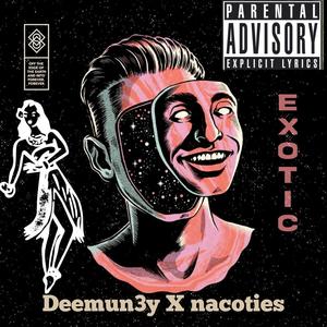 Exotic (feat. Nacoties) (Explicit)