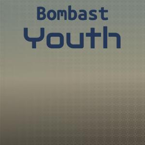 Bombast Youth