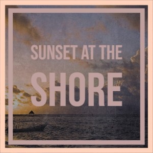 Sunset at the Shore