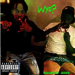 Wyo? (feat. SG GUNNA) [Explicit]