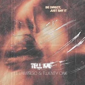 Tell Me (feat. La Mingo & Twenty One) (Explicit)