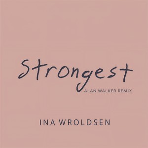 Strongest (Alan Walker Remix|Explicit)封面