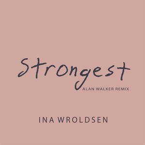 Strongest (Alan Walker Remix) [Explicit]