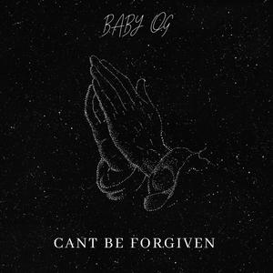 Cant Be Forgiven (Explicit)