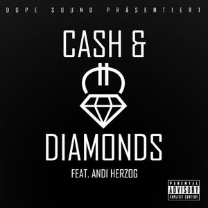 Cash & Diamonds (feat. Andi Herzog) [Explicit]