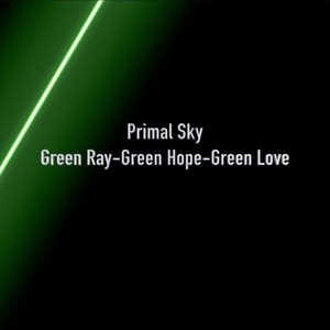 Green Ray-Green Hope-Green Love