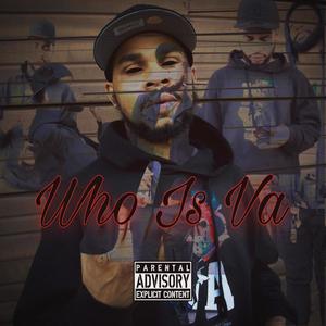 Who Is Va (Explicit)