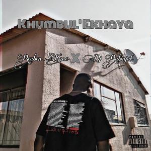 Khumbul' Ekhaya (feat. Reuben Kane)