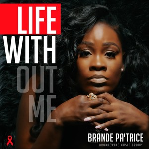 Life Without Me (Explicit)