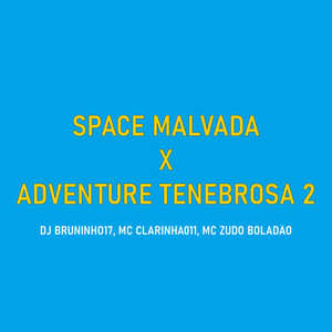 Space Malvada X Adventure Tenebrosa 2 (Explicit)