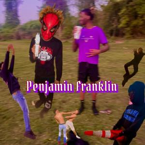 Penjamin Franklin (Explicit)