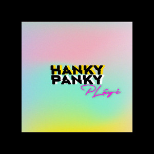 Hanky Panky (Explicit)