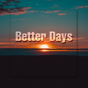 Better Days