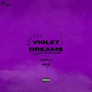 VIOLET DREAMS (Explicit)