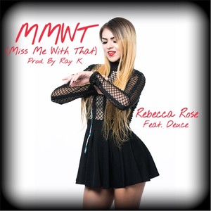 MMWT (Miss Me with That) [feat. Deuce]