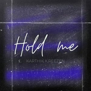 Hold Me(feat. Karthik Sankar) (Explicit)