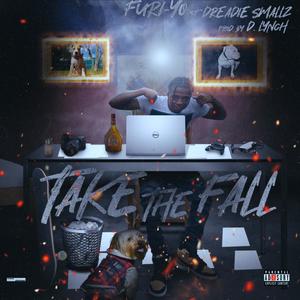 Take The Fall (feat. Dreadie Smallz) [Explicit]