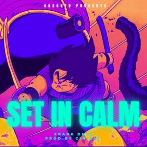 Set in Calm (feat. Cin Vig) [Explicit]