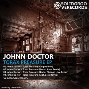 Johnn Doctor - Torax Preasure (Dennis Kane Remix)