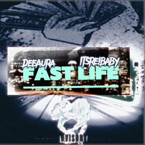 Fast Life (feat. Dee Aura) [Explicit]