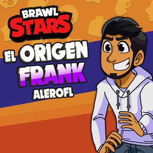 El Origen Frank (Brawl Stars)