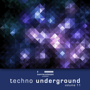 Doppelgänger pres. Techno Underground Vol. 11