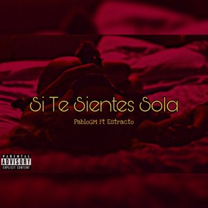 Si Te Sientes Sola (Explicit)