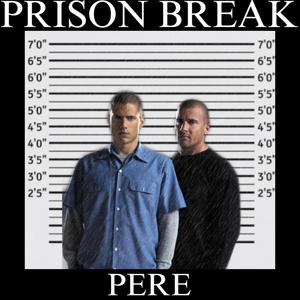 PRISON BREAK (Explicit)